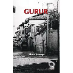 Gurur - Ahmet Boztepe - Alıç Yayınları