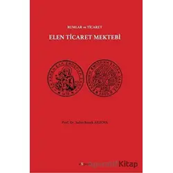 Elen Ticaret Mektebi - Rumlar ve Ticaret - Sabri Burak Arzova - Expoze Kitap