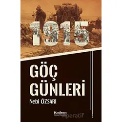 1915 Göç Günleri - Nebi Özsarı - Kadran Medya Yayıncılık