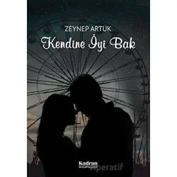 Kendine İyi Bak - Zeynep Artuk - Kadran Medya Yayıncılık