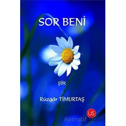 Sor Beni - Rüzgar Timurtaş - US Yayınları