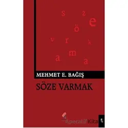 Söze Varmak - Mehmet Emin Bağış - Klaros Yayınları