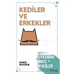 Kediler ve Erkekler - Uykudan Önce Öyküler - Barış Soydan - The Roman