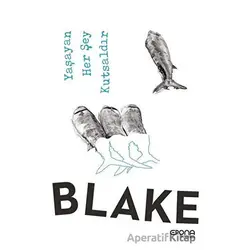 Yaşayan Her Şey Kutsaldır - William Blake - Epona Kitap