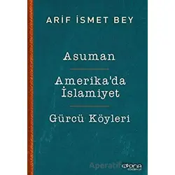 Asuman - Amerika’da İslamiyet - Gürcü Köyleri - Arif İsmet Bey - Epona Kitap
