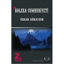 Kolera Cumhuriyeti - Özkan Günaydın - Pel Yayınları