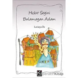 Hiçbir Şeyini Bulamayan Adam - Lavinya Öz - İki Nokta Kitabevi