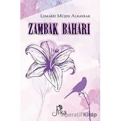Zambak Baharı - Lemariz Müjde Albayrak - Pika Yayınevi