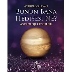 Bunun Bana Hediyesi Ne? - Elvan Yarma - Pika Yayınevi