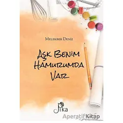 Aşk Benim Hamurumda Var - Melekber Deniz - Pika Yayınevi