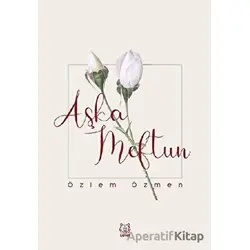 Aşka Meftun - Özlem Özmen - Luna Yayınları