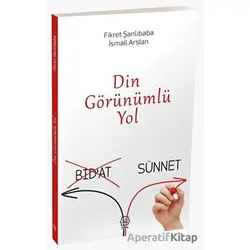 Din görünümlü Yol (Bidat-Sünnet) - Fikret Şanlıbaba - Nuhbe Yayınevi