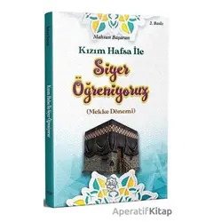Kızım Hafsa İle Siyer Öğreniyoruz - Mahsun Başaran - Nuhbe Yayınevi