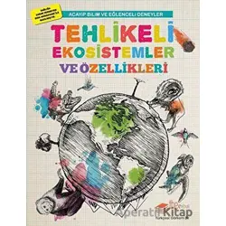 Tehlikeli Ekosistemler ve Özellikleri - Mike Clark - The Kitap Çocuk