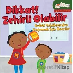 Dikkat! Zehirli Olabilir - Gina Bellisario - Sabri Ülker Vakfı Yayınları