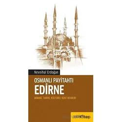 Osmanlı Payitahtı Edirne - Nevnihal Erdoğan - YEM Yayın