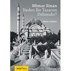 Mimar Sinan Neden Bir Tasarım Dehasıdır? - Reha Günay - YEM Yayın