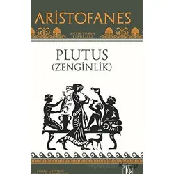 Plutus ( Zenginlik ) - Aristofanes - Töz Yayınları