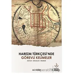 Harezm Türkçesinde Görevli Kelimeler - Edebiyat Serisi 7 - Ali Sözer - Nizamiye Akademi Yayınları