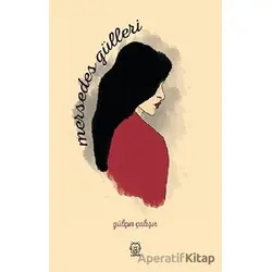 Mersedes Gülleri - Gülçin Çalışır - Luna Yayınları