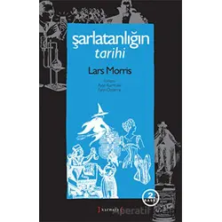 Şarlatanlığın Tarihi - Lars Morris - Kırmızı Yayınları