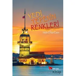 Yedi Tepenin Renkleri - Melis Eftun Esen - Kağıt Uçak Yayınları