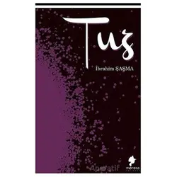 Tuz - İbrahim Şaşma - Morena Yayınevi