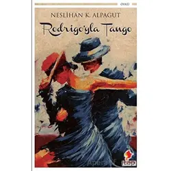 Rodrigo’yla Tango - Neslihan Karaalioğlu Alpagut - Morena Yayınevi
