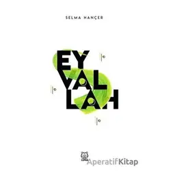 Eyvallah - Selma Hançer - Luna Yayınları