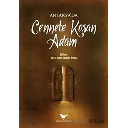 Antakyada Cennete Koşan Adam - Bülent Uygur - Günce Yayınları