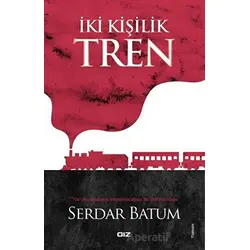 İki Kişilik Tren - Serdar Batum - Giz Kitap