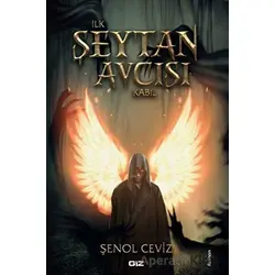 İlk Şeytan Avcısı Kabil - Şenol Ceviz - Giz Kitap