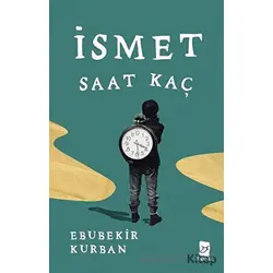 İsmet Saat Kaç - Ebubekir Kurban - Mecaz Yayınları