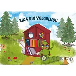 Kika’nın Yolculuğu - Dilek Merve Çakıroğlu - Potink Kitap