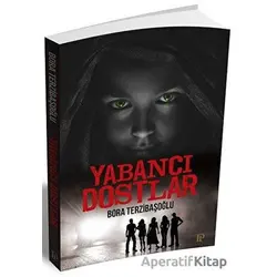 Yabancı Dostlar - Bora Terzibaşoğlu - Potink Kitap