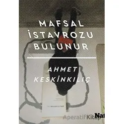 Mafsal İstavrozu Bulunur - Ahmet Keskinkılıç - Natama Yayınları