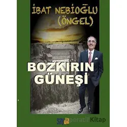 Bozkırın Güneşi - İbat Nebioğlu - Sayda Yayınları