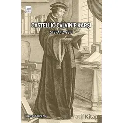 Castellio Calvin’e Karşı - Stefan Zweig - Pruva Yayınları
