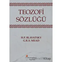 Teozofi Sözlüğü - George Robert Stowe Mead - Prometheus Yayınları