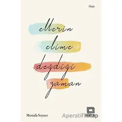 Ellerin Elime Değdiği Zaman - Mustafa Soyuer - Kutu Yayınları