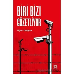 Biri Bizi Gözetliyor - Uğur Dolgun - Kutu Yayınları