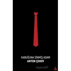 Kabuğuna Sinmiş Adam - Anton Pavloviç Çehov - Kanon Kitap