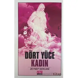 Dört Yüce Kadın - Zeynep Sercani - Mir Yayınları