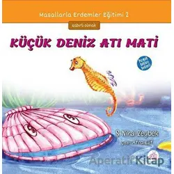 Küçük Deniz Atı Mati - Şerife Nihal Zeybek - Okur Çocuk