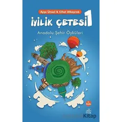 İyilik Çetesi 1 - Ayşe Ünsal - Okur Çocuk