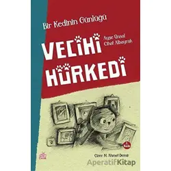 Vecihi Hürkedi - Bir Kedinin Günlüğü - Ayşe Ünsal - Okur Çocuk