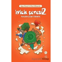 İyilik Çetesi 2 - Ayşe Ünsal - Okur Çocuk