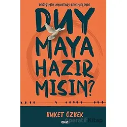 Duymaya Hazır Mısın? - Buket Özbek - Giz Kitap