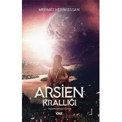 Arsien Krallığı - Mehmet Kerim Ersan - Giz Kitap