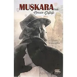Muşkaranın Sessiz Çığlığı - İlker Günaçgün - Servet Yayınevi